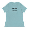 Creative. Confident. Unapologetic Women's Relaxed T-Shirt