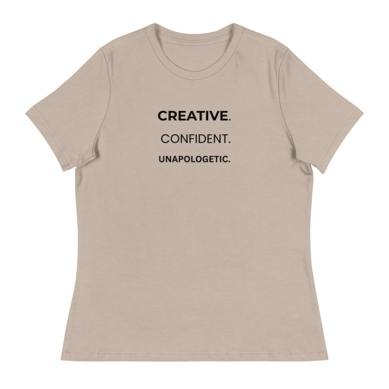 Creative. Confident. Unapologetic Women's Relaxed T-Shirt