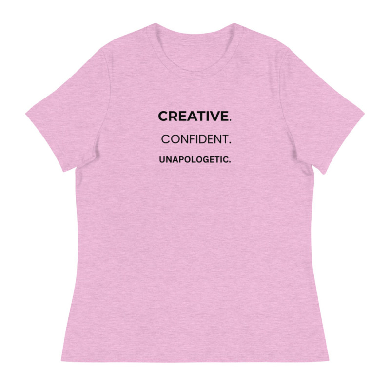 Creative. Confident. Unapologetic Women's Relaxed T-Shirt