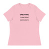 Creative. Confident. Unapologetic Women's Relaxed T-Shirt