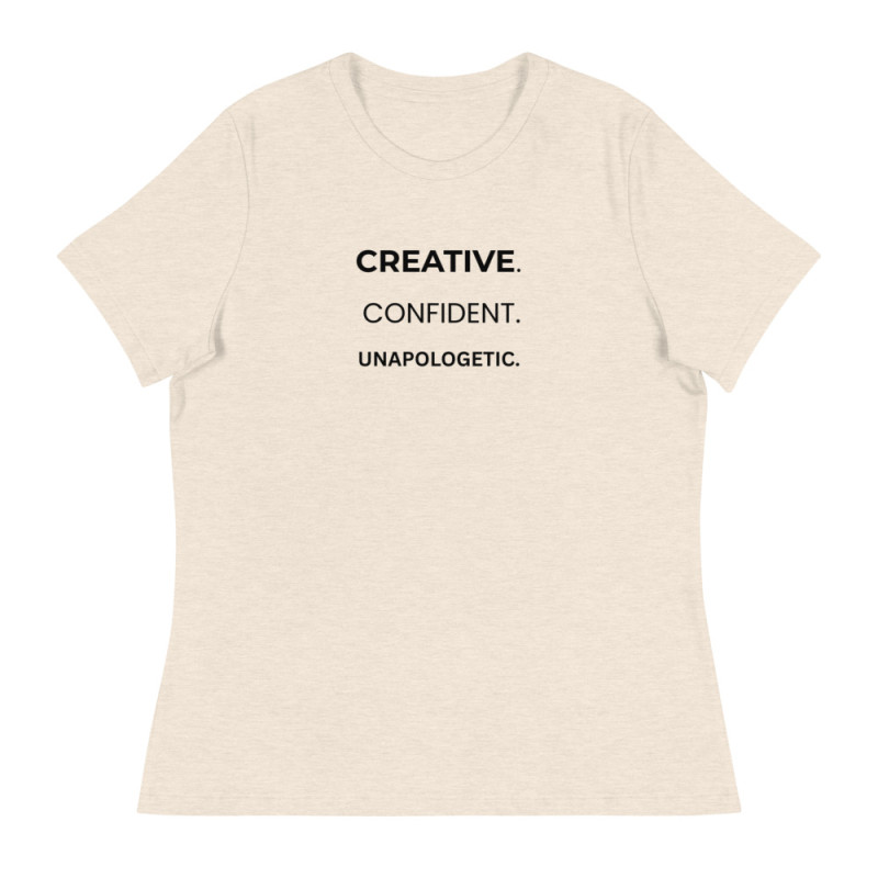 Creative. Confident. Unapologetic Women's Relaxed T-Shirt