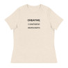 Creative. Confident. Unapologetic Women's Relaxed T-Shirt