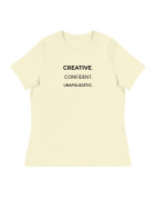 Creative. Confident. Unapologetic Women's Relaxed T-Shirt