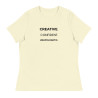 Creative. Confident. Unapologetic Women's Relaxed T-Shirt