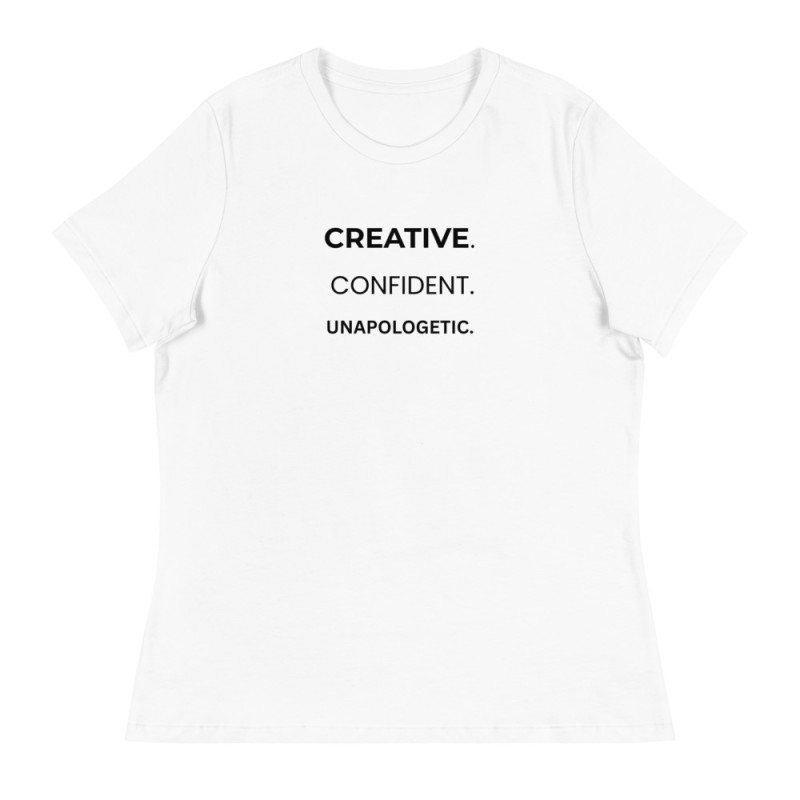 Creative. Confident. Unapologetic Women's Relaxed T-Shirt