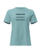 Creative. Confident. Unapologetic Women's Relaxed T-Shirt