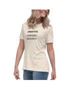 Creative. Confident. Unapologetic Women's Relaxed T-Shirt