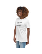Creative. Confident. Unapologetic Women's Relaxed T-Shirt