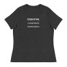 Creative. Confident. Unapologetic. Women's Relaxed T-Shirt