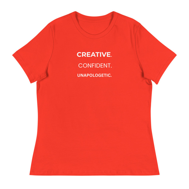 Creative. Confident. Unapologetic. Women's Relaxed T-Shirt