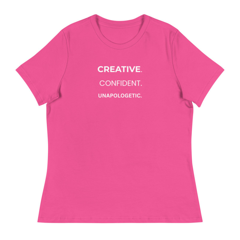 Creative. Confident. Unapologetic. Women's Relaxed T-Shirt