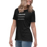 Creative. Confident. Unapologetic. Women's Relaxed T-Shirt